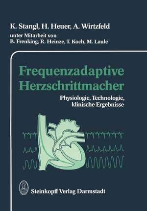 Frequenzadaptive Herzschrittmacher: Physiologie, Technologie, klinische Ergebnisse de K. Stangl