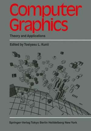 Computer Graphics: Theory and Applications de T. L. Kunii