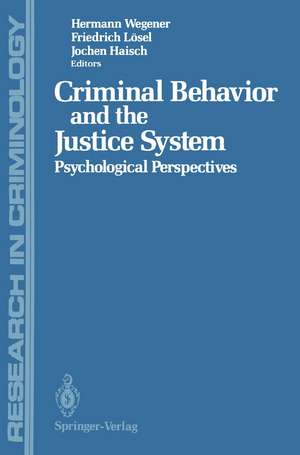 Criminal Behavior and the Justice System: Psychological Perspectives de Hermann Wegener