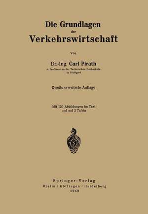 Die Grundlagen der Verkehrswirtschaft de C. Pirath