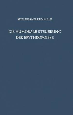 Die Humorale Steuerung der Erythropoiese de F. Hoff