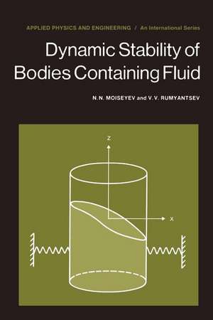 Dynamic Stability of Bodies Containing Fluid de N. N. Moiseyev