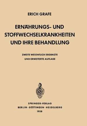 Ernährungs- und Stoffwechselkrankheiten und ihre Behandlung de Erich Grafe