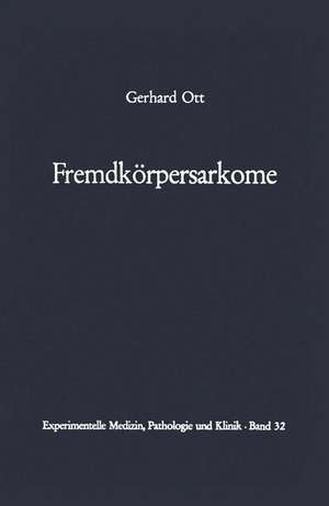 Fremdkörpersarkome de G. Ott