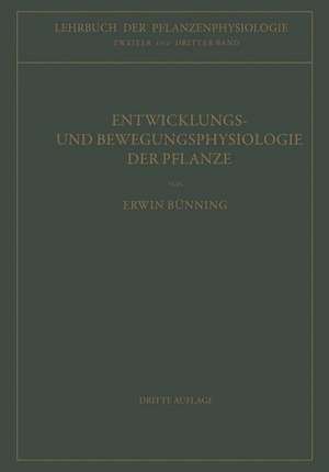 Entwicklungs- und Bewegungsphysiologie der Pflanze de Erwin Bünning