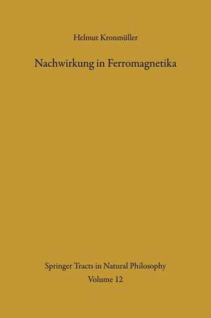 Nachwirkung in Ferromagnetika de Helmut Kronmüller