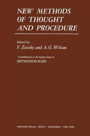 New Methods of Thought and Procedure: Contributions to the Symposium on Methodologies de F. Zwicky