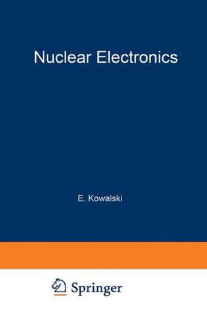 Nuclear Electronics de Emil Kowalski