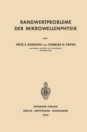 Randwertprobleme der Mikrowellenphysik de Fritz E. Borgnis