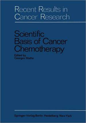 Scientific Basis of Cancer Chemotherapy de Georges Mathe