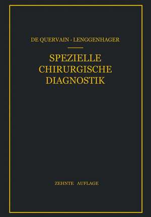 Spezielle Chirurgische Diagnostik: Für Studierende und Ärzte de Karl Lenggenhager