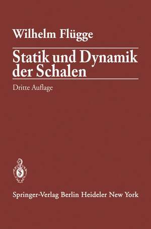 Statik und Dynamik der Schalen de Wilhelm Flügge