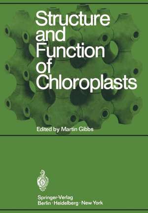 Structure and Function of Chloroplasts de Martin Gibbs