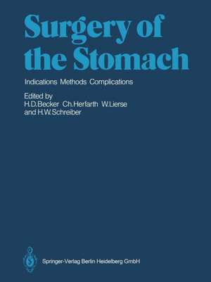 Surgery of the Stomach: Indications, Methods, Complications de T. Effenberger