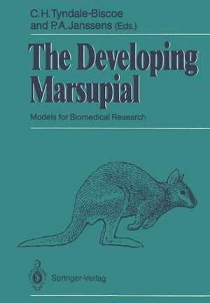 The Developing Marsupial: Models for Biomedical Research de C.H. Tyndale-Biscoe