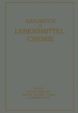 Fette und Öle: Lipoide · Wachse · Harƶe, Ätherische Öle de E. Bames