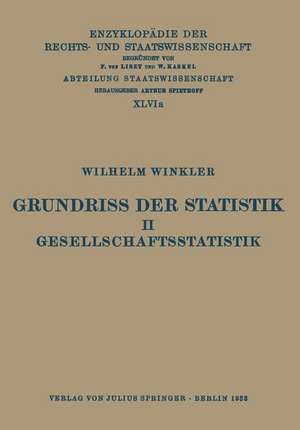 Grundriss der Statistik. II. Gesellschaftsstatistik de Wilhelm Winkler