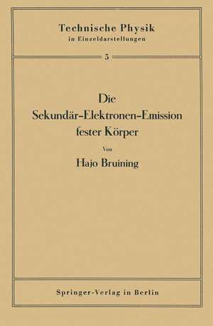 Die Sekundär-Elektronen-Emission fester Körper de Hajo Bruining