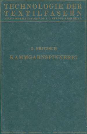 Die Wollspinnerei: B. Kammgarnspinnerei de G. Fritsch