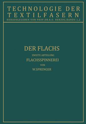 Der Flachs: Flachsspinnerei Zweite Abteilung de W. Sprenger