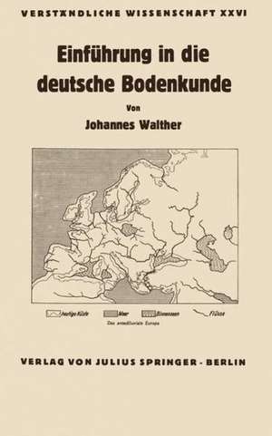 Einführung in die deutsche Bodenkunde de Johannes Walther