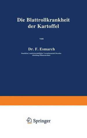 Die Blattrollkrankheit der Kartoffel de F. Esmarch