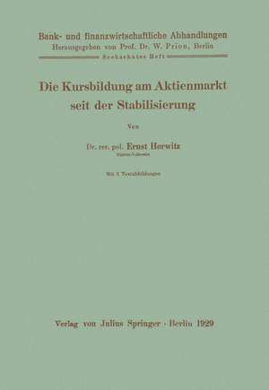 Die Kursbildung am Aktienmarkt seit der Stabilisierung de Ernst Horwitz