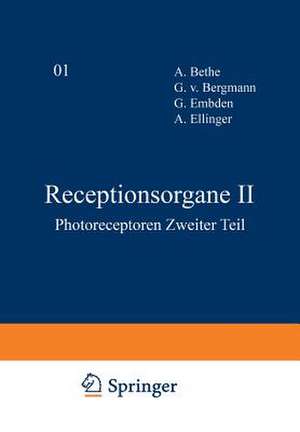 Receptionsorgane II: Photoreceptoren Zweiter Teil de A. Bethe