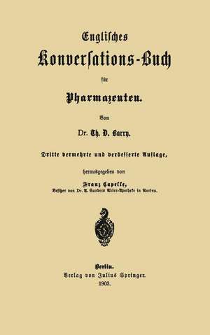 Englisches Konversations-Buch für Pharmazeuten de Th. D. Barry