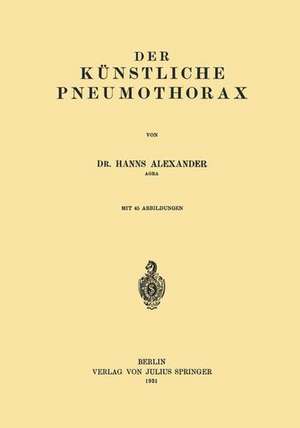 Der Künstliche Pneumothorax de Hanns Alexander