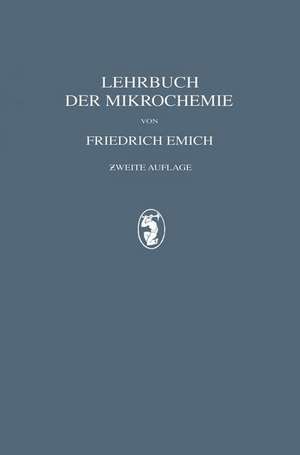 Lehrbuch der Mikrochemie de Friedrich Emich