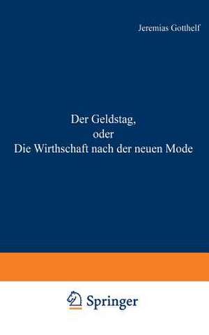 Der Geldstag, oder Die Wirthschaft nach der neuen Mode de Jeremias Gotthelf