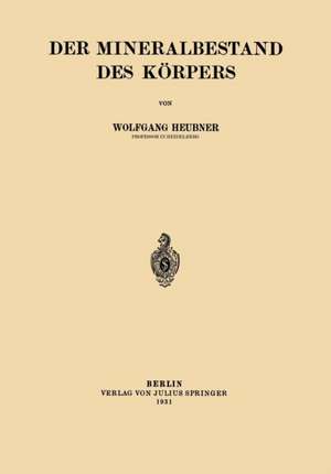 Der Mineralbestand des Körpers de Wolfgang Heubner