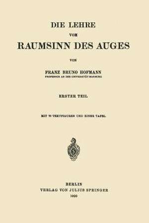 Die Lehre vom Raumsinn des Auges: Erster Teil de Franz Bruno Hofmann