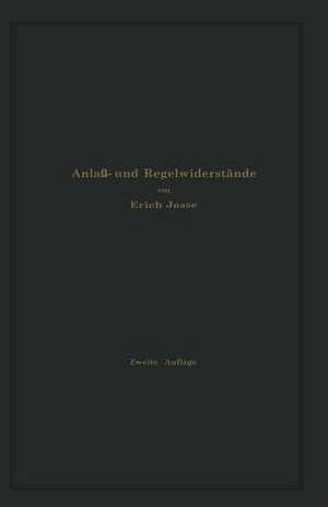 Anlaß- und Regelwiderstände: Grundlagen und Anleitung zur Berechnung von elektrischen Widerständen de Erich Jasse