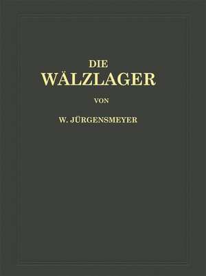 Die Wälzlager de Wilhelm Jürgensmeyer