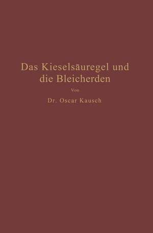 Das Kieselsäuregel und die Bleicherden de Oscar Kausch