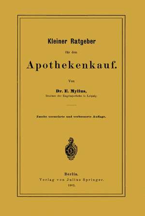 Kleiner Ratgeber für den Apothekenkauf de E. Mylius