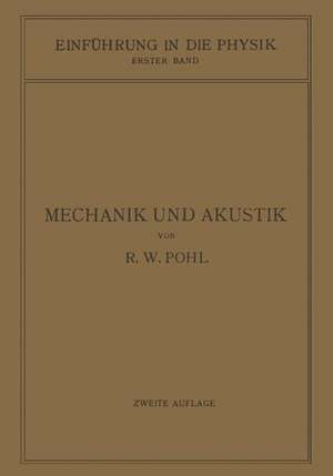 Einführung in die Mechanik und Akustik de Robert Wichard Pohl