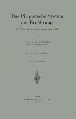 Das Pirquetsche System der Ernährung: für Ärzte und gebildete Laien dargestellt de B. Schick