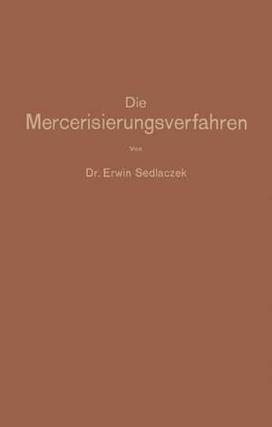 Die Mercerisierungsverfahren de Erwin Sedlaczek