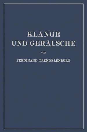 Klänge und Geräusche: Methoden und Ergebnisse der Klangforschung · Schallwahrnehmung Grundlegende Fragen der Klangübertragung de NA Trendelenburg