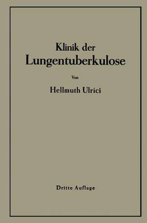 Klinik der Lungentuberkulose de H. Ulrici