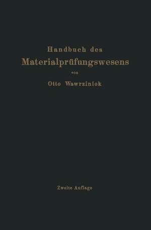 Handbuch des Materialprüfungswesens für Maschinen- und Bauingenieure de Otto Wawrziniok