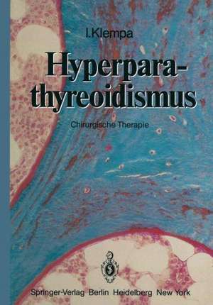 Hyperparathyreoidismus: Chirurgische Therapie de I. Klempa