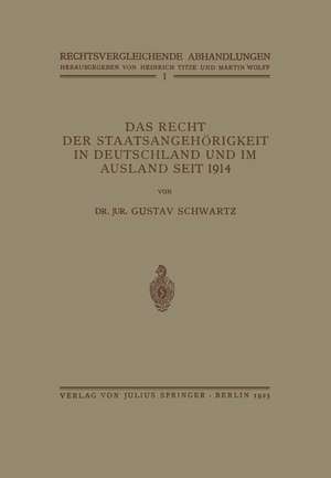 Das Recht der Staatsangehörigkeit in Deutschland und im Ausland Seit 1914 de Gustav Schwartz