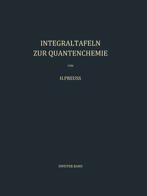 Integraltafeln zur Quantenchemie: Zweiter Band de H. W. Preuss