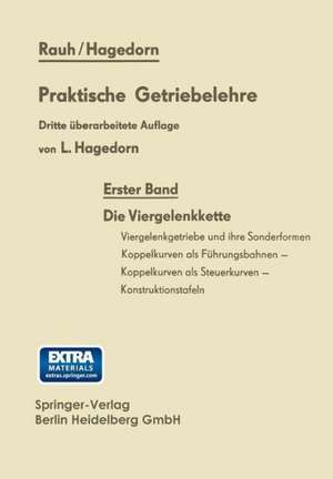 Praktische Getriebelehre: Erster Band Die Viergelenkkette de L. Hagedorn