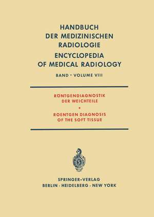 Röntgendiagnostik der Weichteile / Roentgen Diagnosis of the Soft Tissue de L. Diethelm