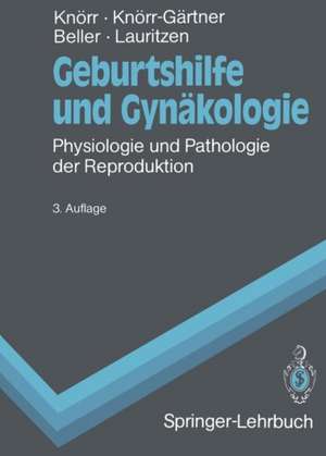 Geburtshilfe und Gynäkologie: Physiologie und Pathologie der Reproduktion de R.A. Schuhmann